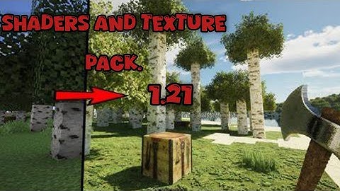 Best Minecraft realistic texture pack and shaders (latest version 1.21)