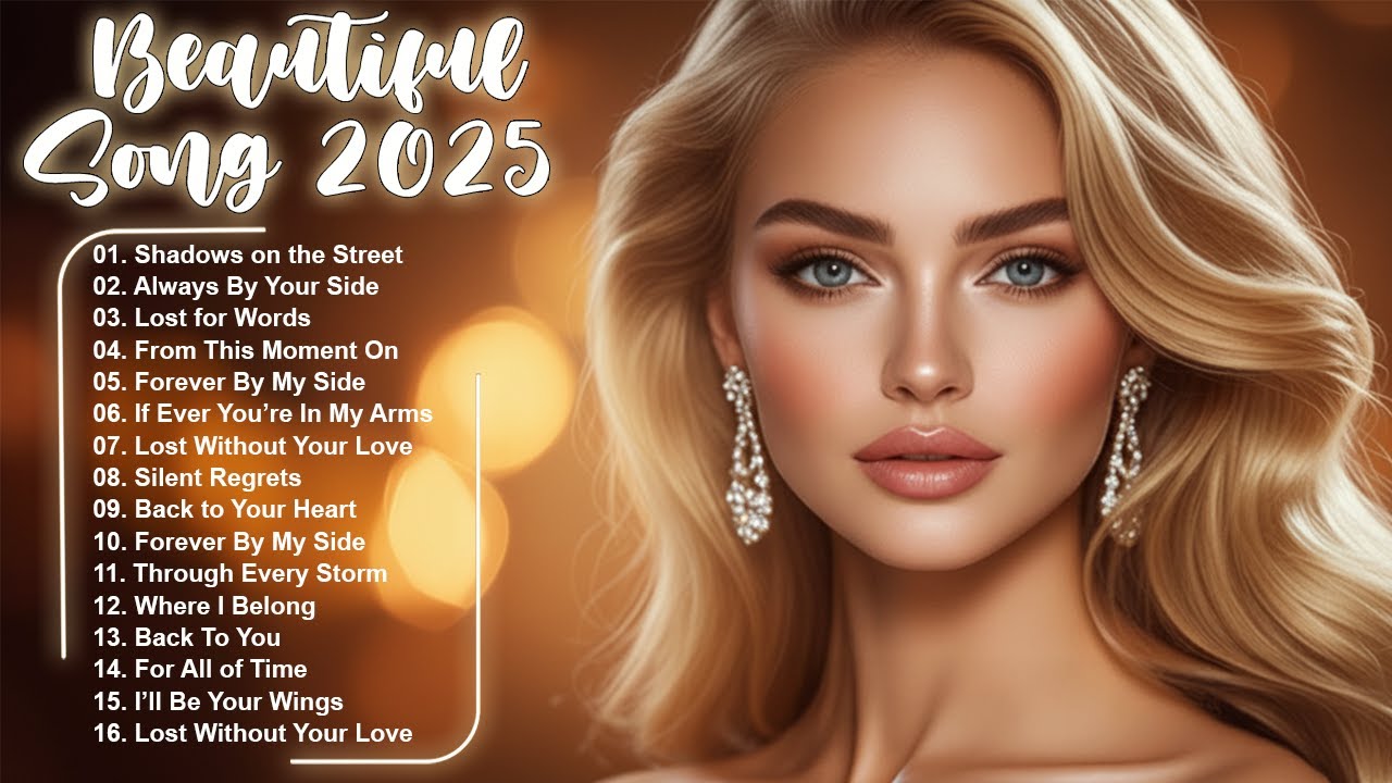 Beautiful Love Songs 2025 || Romantic Love Ballads & Heart - Touching Melodies | Playlist 2025