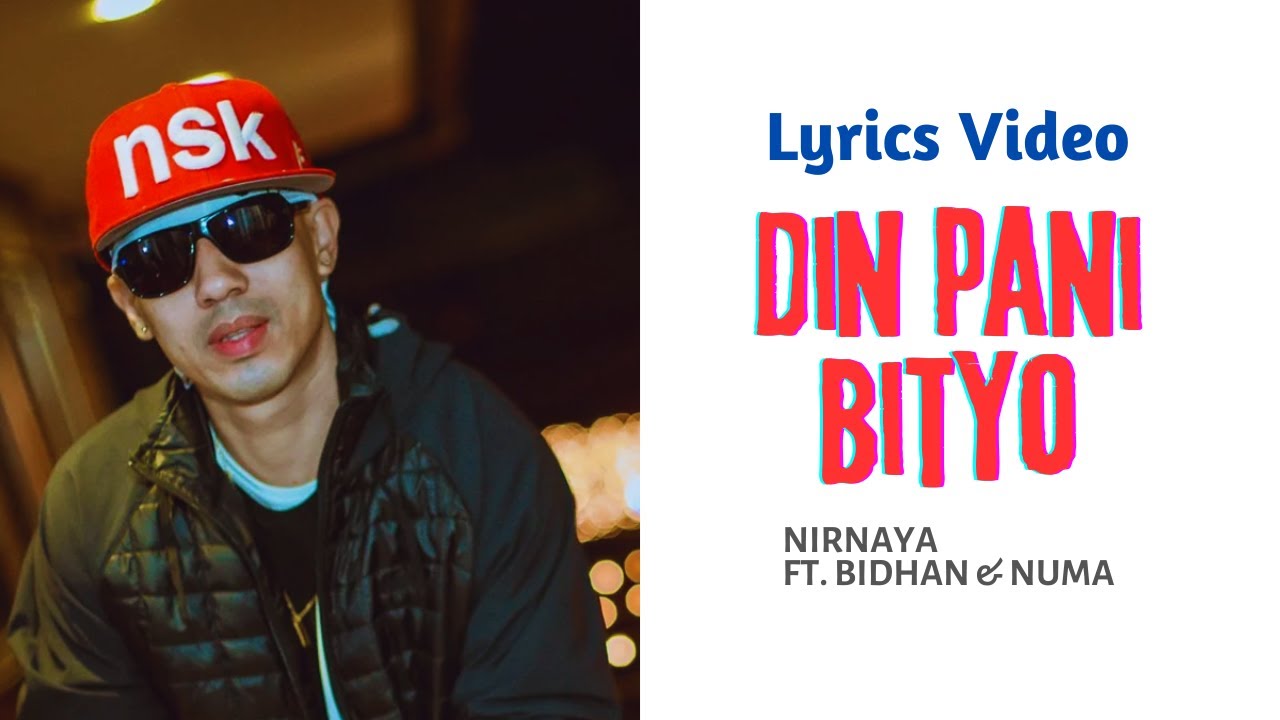 Din pani bityo Lyrics video| NSK ft. Bidhan & Numa| 2003