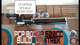 CHAMBER BOCAP BUILD_UP PASER IKAN 4 TREK