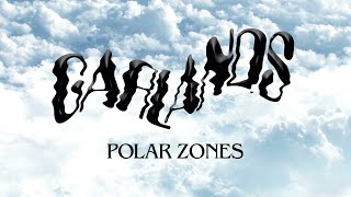 Garlands - Polar Zones