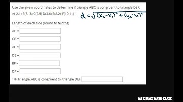 Use the given coordinates to determine whether triangles are congruent. Distance Formula