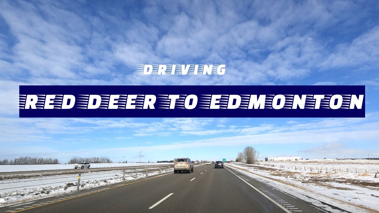 Driving RED DEER to EDMONTON【4K】 YouTube