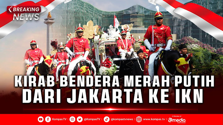 BREAKING NEWS - Detik-Detik Kirab Bendera Pusaka & Teks Proklamasi dari Jakarta ke IKN, HUT ke-79 RI