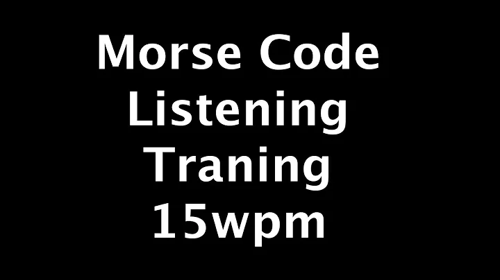 Morse Code Listening Training - Letters + Numbers - 15wpm