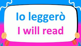 Learn the 35 Most Critical Italian Verbs with Future Tense Conjugations and Practice Sentences