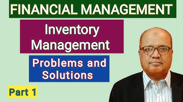 Financial Management I Inventory Management I Problems and Solutions I Part 1 I Hasham Ali Khan I