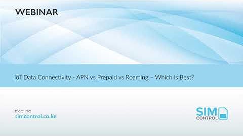 WEBINAR - IoT Data Connectivity: APN vs Prepaid vs Roaming – Which is Best?