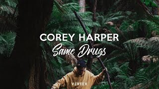 Video thumbnail of "Corey Harper - Same Drugs"