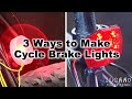3 Ways to Make Cycle Brake Lights