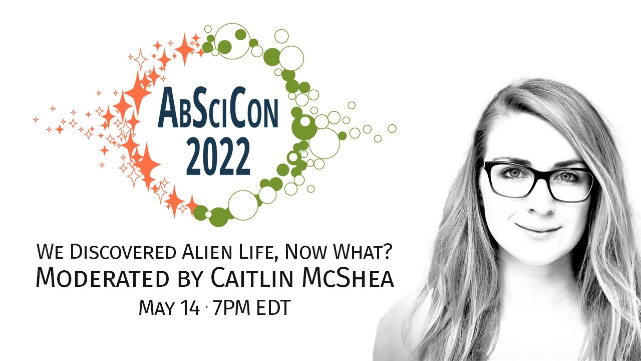AbSciCon 2022: Panel Discussion: We Discovered Alien Life, Now What?
