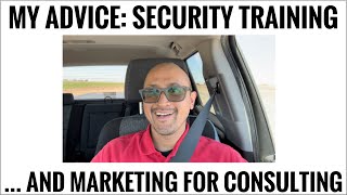 My Tips on Getting Private Security Training and Marketing a Consulting Business