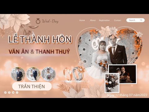 Video Lễ Thành Hôn Văn Ân & Thanh Thuý 17.07.2022 - youtube