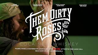 Cocaine And Whiskey  Them Dirty Roses  2026