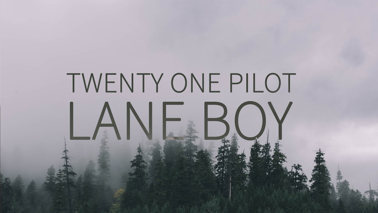 Twenty One Pilots | Lane Boy (TOPxMM) [Lyrics] - YouTube