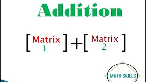 Addition of Matrices / Addition of Matrices For 9th Class