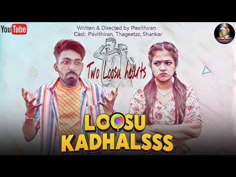 Loosu Kadhalsss - TWO LOOSU HEARTS | Tamil Comedy Content | Pavithiran | Thageetzz | Shankar 