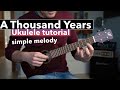 Ukulele Lesson - A Thousand Years by Christina Perry