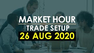 Intraday Trade Setup I 26 Aug 2020 I Stock Market News I Market Hour