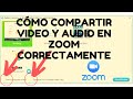 Cómo compartir audio y video en zoom correctamente - Explicación fácil.