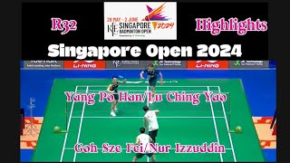 Highlights KFF Singapore Open 2024 R32 | Goh Sze Fei/Nur Izzuddin vs Lu Ching Yao/Yang Po Han