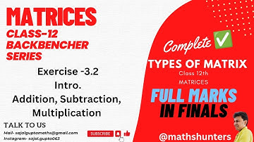 Ex-3.2 Intro. Ch-3 class 12 | Operation on MATRICES || Addition, Subtraction, Multiplication