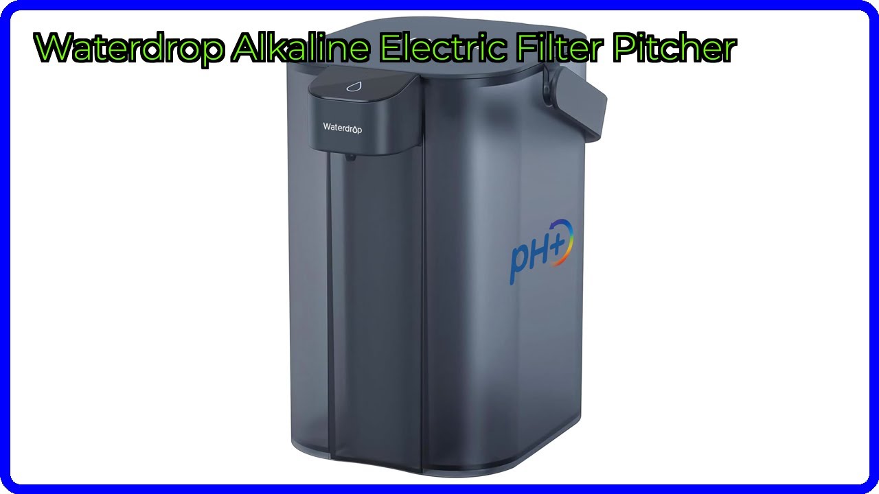 REVIEW (2025): Waterdrop Alkaline Electric Filter Pitcher. ESSENTIAL details.