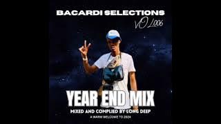 Bacardi Selections Vol.006 Mixed and Compiled By Long Deep(YEAR END MIX)