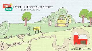 Patch, Hedgy and Scoot Build an Ant Farm