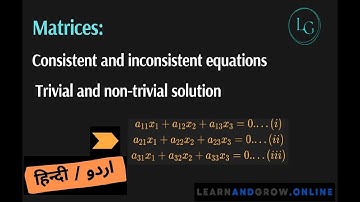 Consistent and inconsistent, Trivial and non-trivial solution of homogeneous linear equations (95)