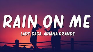 Video thumbnail of "Lady Gaga, Ariana Grande - Rain On Me (Lyrics)"