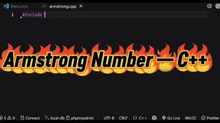 Full Armstrong Number in C++ | Check Armstrong Number with Solution 🔥 | C++ Beginners Guide