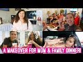 A MAKEOVER FOR MOM & FAMILY DINNER! | VLOG