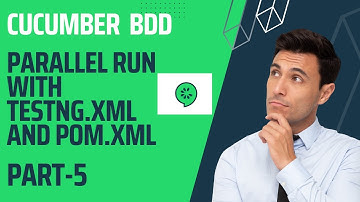Part-5 | Cucumber Parallel Run with TestNg and Pom.xml file  | Selenium| BDD