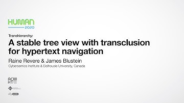 HUMAN’20 – “Transhierarchy: A Stable Tree View with Transclusion” (Raine Revere)