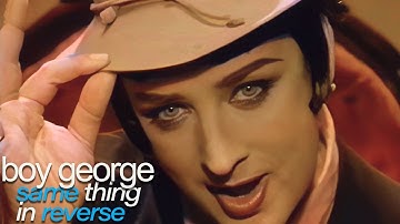 Boy George - Same Thing In Reverse
