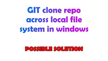 GIT clone repo across local file system in windows