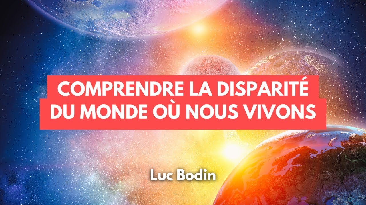 Comprendre la disparité du monde où nous vivons - YouTube