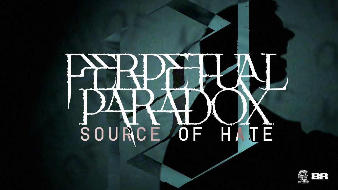 PERPETUAL PARADOX Share New Song, "Source of Hate"
