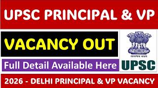 Delhi Principal and Vice Principal 2026 out by UPSC :- Classes, Notes and Mock Test here :8447410108
