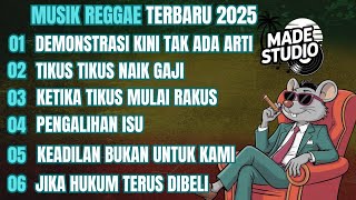 MUSIK REGGAE TERBARU 2025 | KUMPULAN LAGU REGGAE TERBARU FULL ALBUM, LAGU REGGAE TERBARU, LAGU REGE