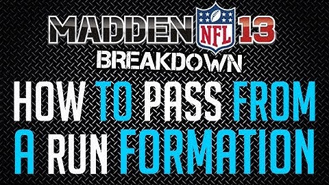 Madden 13 : Offense Tips : How To Pass From A Run Formation