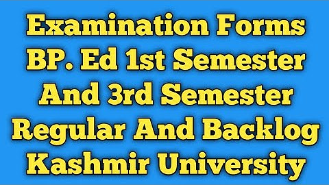 Examination Forms Link BP.Ed 1st Semester And BP.Ed 3rd Semester Regular And Backlog.