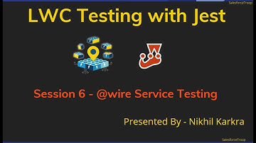 Wire Service Testing | LWC  Testing with Jest Session 6
