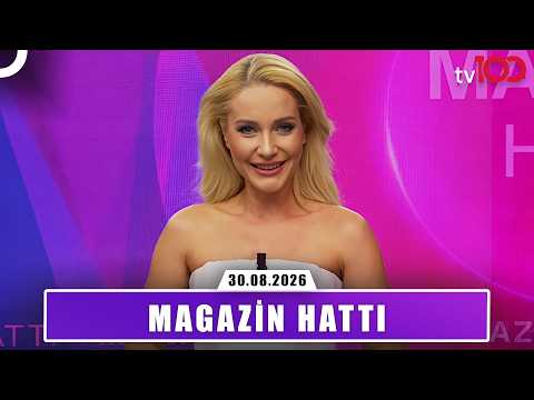 Magazin Hattı | 30 Ağustos 2026
