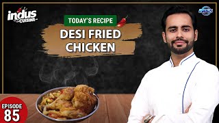 Indus Cuisine with Chef Basim Akhund | DESI FRIED CHICKEN | Episode 85 | Indus News