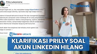 Klarifikasi Prilly Usai Open to Work Jadi Viral, Jelaskan Alasan Akun LinkedIn Miliknya Hilang