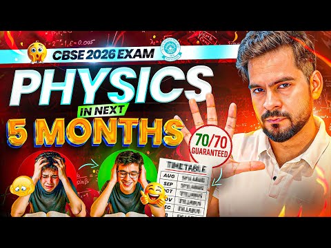 CBSE BOARD 2026 : PHYSICS IN NEXT 5 MONTHS 🔥 | 70/70 पक्का है 👊 | Sachin sir