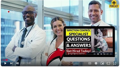 Infection Control Specialist Interview Questions & Answers | How To Ace Your Interview Successfully