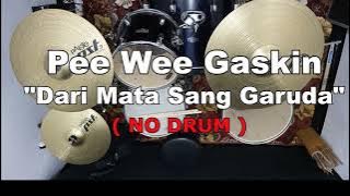 PEE WEE GASKIN  -  Dari Mata Sang Garuda (NO SOUND DRUM)